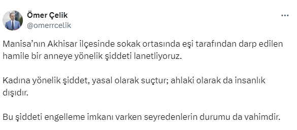 Manisa'da hamile kadına yönelik şiddete AK Parti Sözcüsü Çelik'ten sert tepki