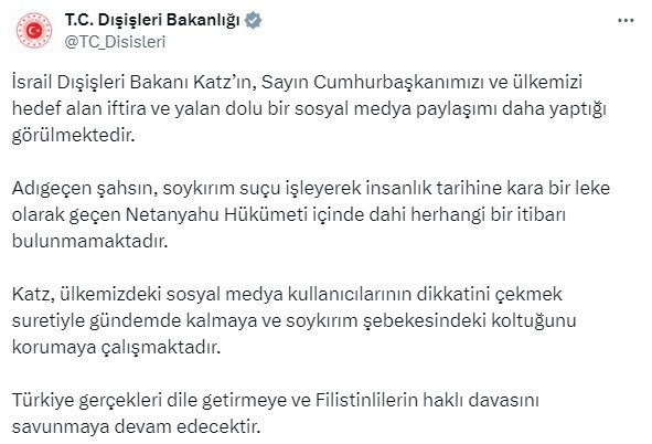 Dışişleri Bakanlığı'ndan Katz'ın paylaşımına tepki: Herhangi bir itibarı bulunmamaktadır