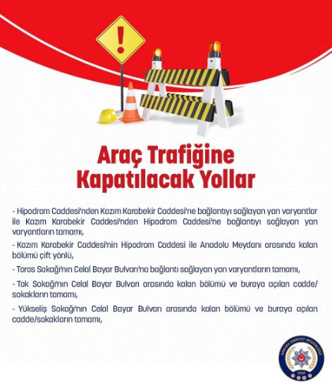 Ankara Emniyet Müdürlüğü duyurdu: 6 Ekim’de bu yollar trafiğe kapatılacak