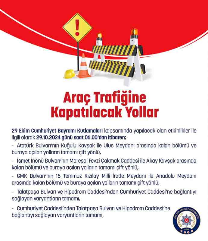 29 Ekim kapalı yollar Ankara 2024, Cumhuriyet Bayramı hangi yollar kapalı olacak?