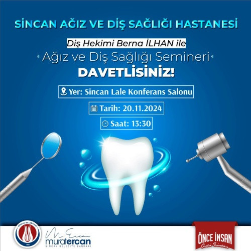 Sincan Belediyesi vatandaşları Ağız ve Diş Sağlığı seminerine davet etti