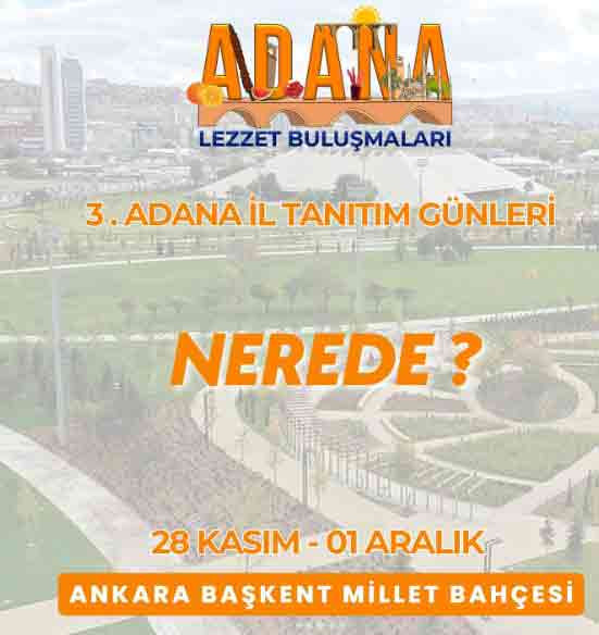 Adana'yı Adana'da değil Ankara'da keşfedin! 3. Adana İl Tanıtım Günleri tarihleri