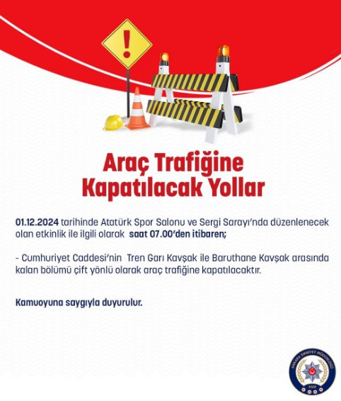 Ankara Emniyet Müdürlüğü uyardı: 1 Aralık’ta trafiğe kapatılacak yollar