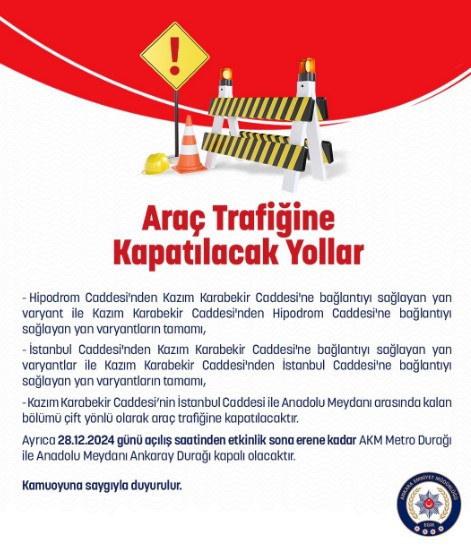 Ankara'da 28 Aralık Cumartesi saat 07.00'de bazı yollar trafiğe kapatılacak