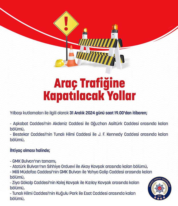 Ankara'da yılbaşı akşamı trafiğe kapatılacak yollar belli oldu!