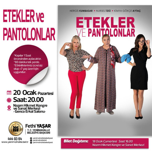 Yenimahalle Belediyesi  Etekler ve Pantolonlar oyununa ev sahipliği yapacak