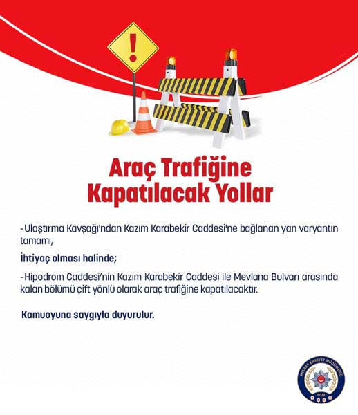 Ankaralılar dikkat! Ankara'da bu yollar yarın trafiğe kapalı olacak - Resim : 2