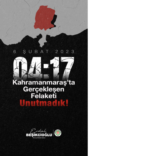 Etimesgut Belediye Başkanı Erdal Beşikçioğlu: '6 Şubat’ı unutmayalım'