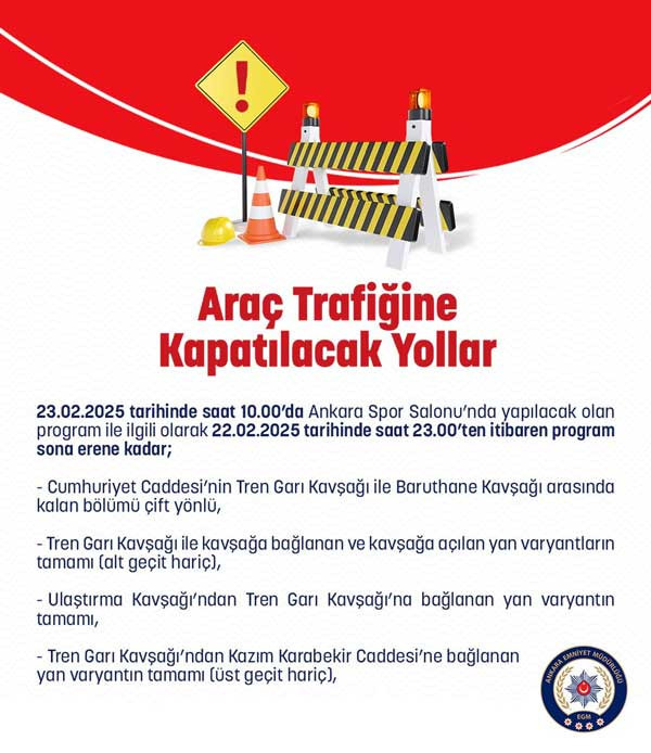 Ankara Emniyet Müdürlüğü son dakika açıkladı: Ankara'da yarın bu yollar trafiğe kapalı olacak