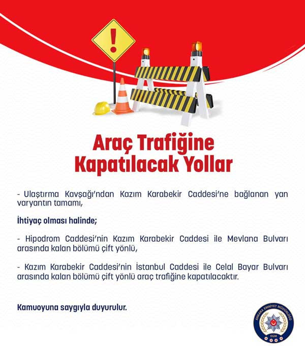 Ankara Emniyet Müdürlüğü son dakika açıkladı: Ankara'da yarın bu yollar trafiğe kapalı olacak - Resim : 2