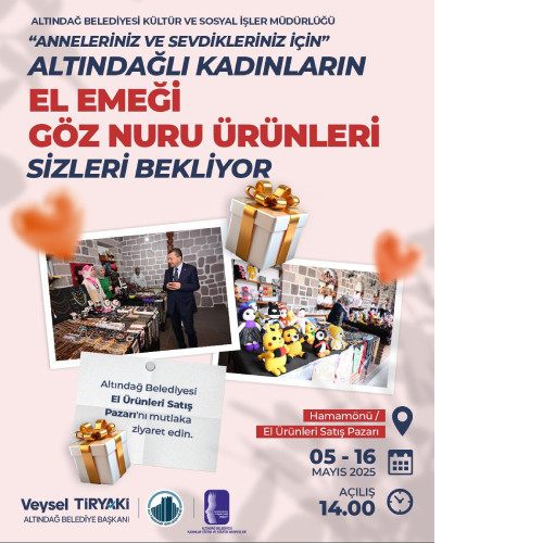 Altındağ Belediyesi El Ürünleri Satış Pazarında Anneler Günü heyecanı