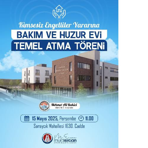 Sincan Belediyesinden kimsesiz engelliler için bakım ve huzurevi duyurusu