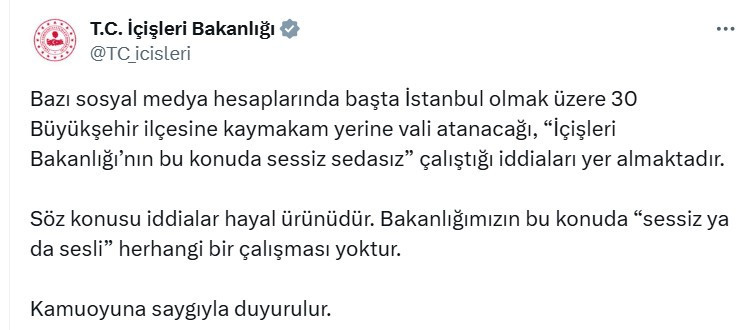 İçişleri Bakanlığı'ndan 30 büyükşehir ilçesine vali ataması iddialarına yalanlama