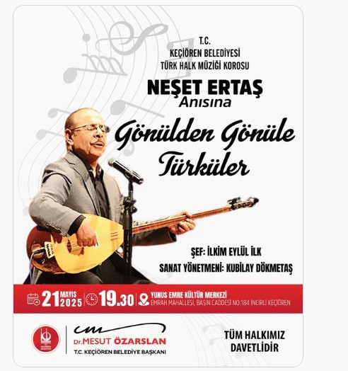 Keçiören Belediyesi'nden Neşet Ertaş anısına Gönülden Gönüle Türküler konseri