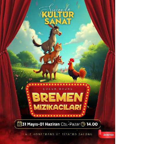 Sincan Belediyesi çocuklara özel Bremen Mızıkacıları Tiyatro oyunu sahneleyecek
