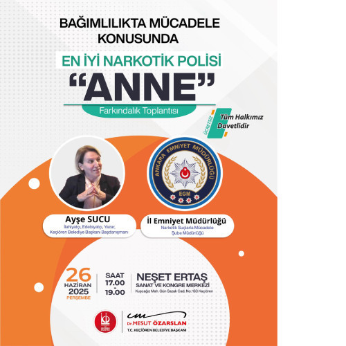 Keçiören Belediyesi bağımlıkla mücadelede annenin rolünü vurgulayacak