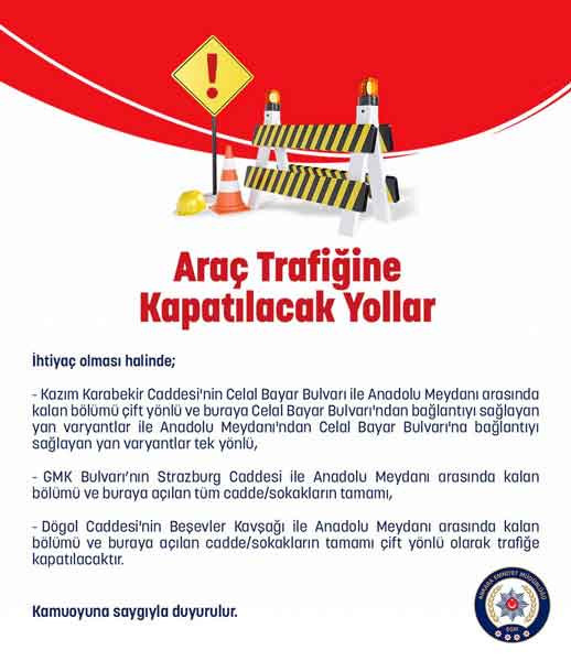 Ankara'da bugün trafiğe kapalı yollar! 2 Temmuz kapanan yollar son dakika saat kaçta açılacak? - Resim : 2