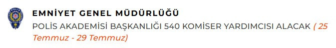 Polis Akademisi 540 komiser yardımcısı alımı yapacağını açıkladı!