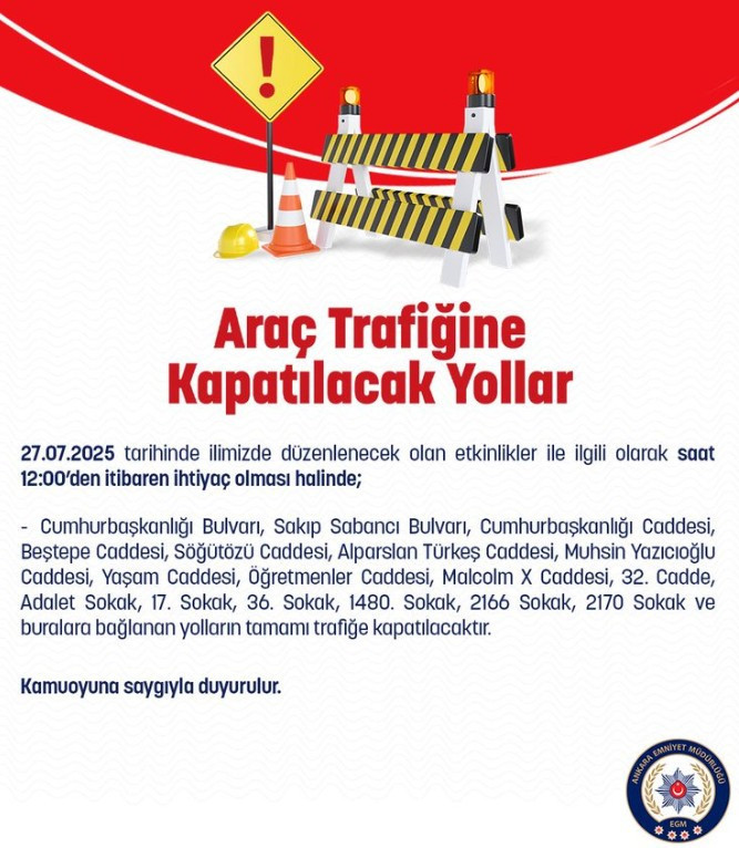 Ankara'da bu yollar 27 Temmuz Pazar günü trafiğe kapalı olacaklar