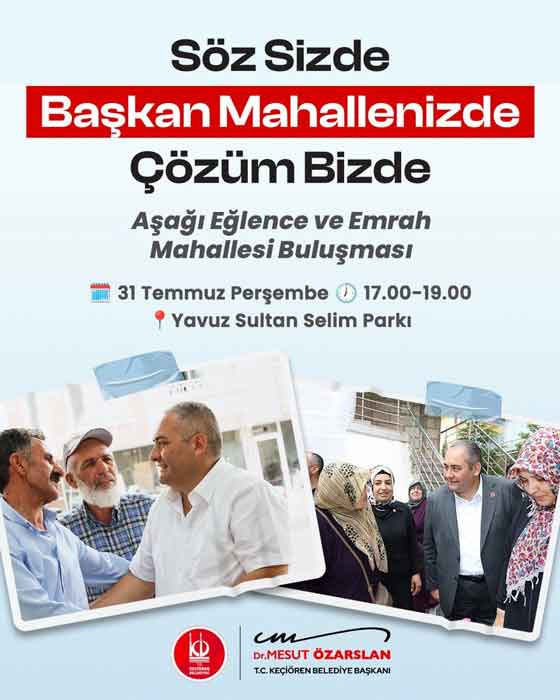Keçiören Belediyesi'nin Söz Sizde toplantısı için tarih ve adres duyuruldu