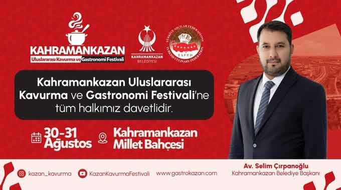 Kahramankazan Belediyesi'nden Uluslararası Kavurma ve Gastronomi Festivali!