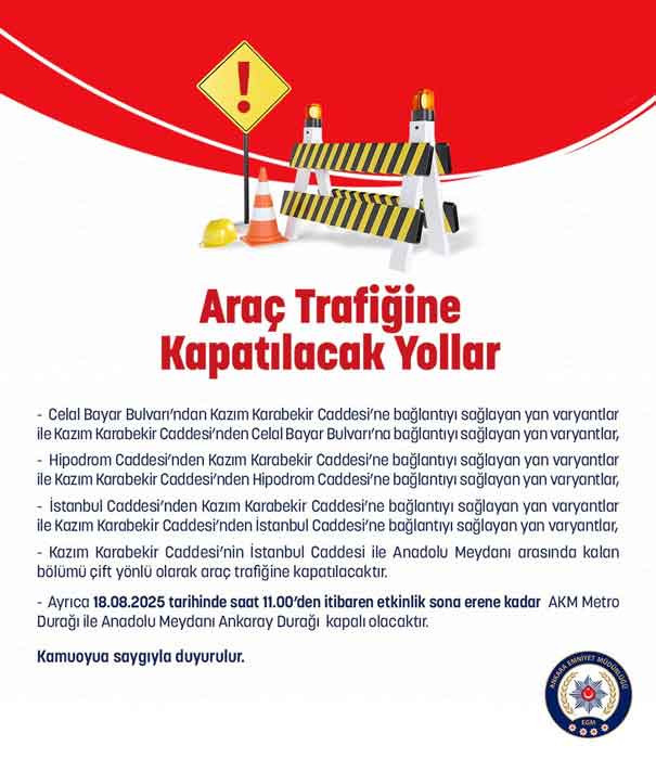 Başkent Ankara'da 18 Ağustos Pazartesi günü trafiğe kapalı yollar ve metro durakları açıklandı - Resim : 2