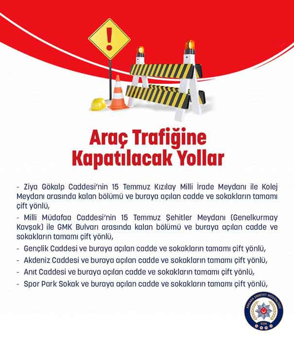 Başkent Ankara'da 30 Ağustos'ta araç trafiğine kapatılacak yollar açıklandı - Resim : 2