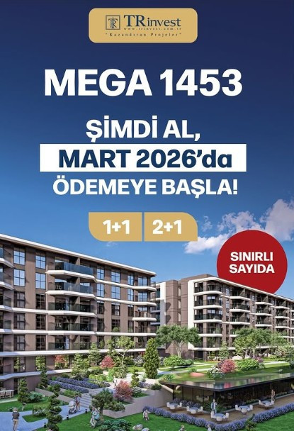 Ankara'nın en büyük projesi Mega 1453'te, Şimdi Al Mart 2026'da öde fırsatı!
