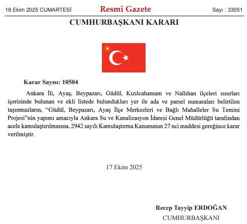 Cumhurbaşkanı imzaladı: ASKİ'den Beypazarı, Ayaş, Güdül, Kızılcahamam, Nallıhan'da acele kamulaştırma