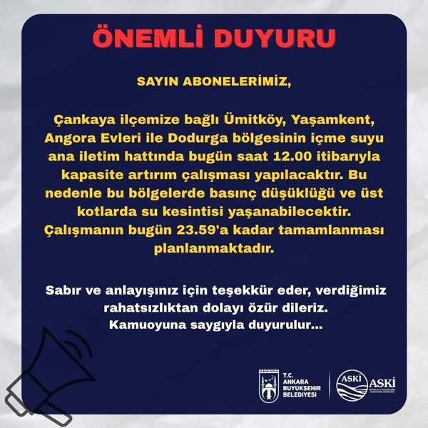 ASKİ'den duyuru: Çankaya'da gece yarısına kadar üst kotlarda su kesintisi!