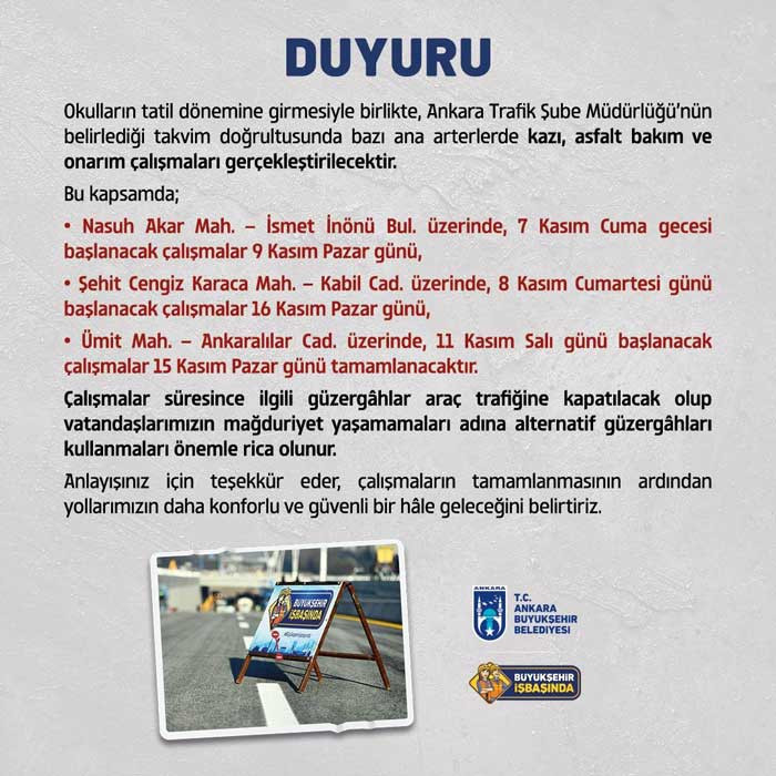 Ankara'da bazı ana arterler 7-15 Kasım tarihleri arasında araç trafiğine kapatılacak!