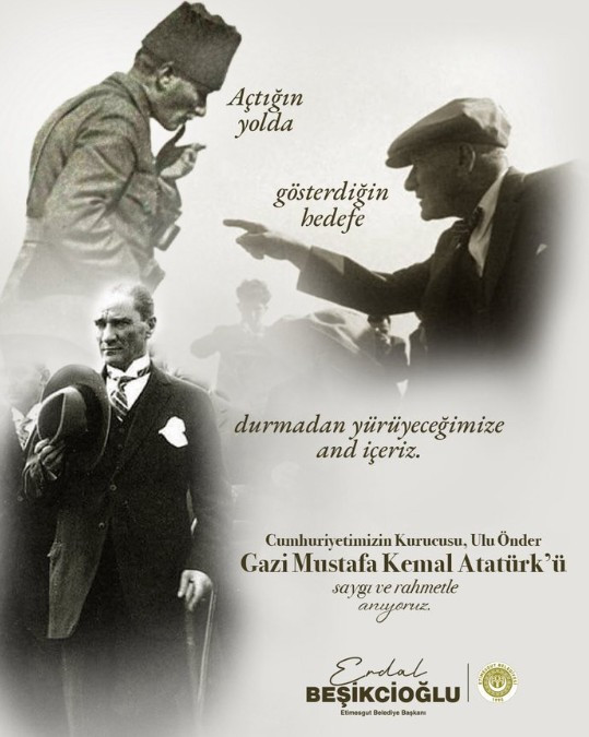 Etimesgut Belediye Başkanı Beşikcioğlu'ndan 10 Kasım mesajı: "Gösterdiğin hedefe durmadan yürüyeceğiz"