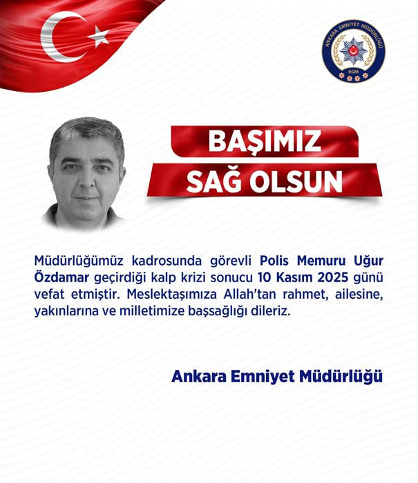 Ankara'da görevli polis memuru kalp krizi nedeniyle vefat etti