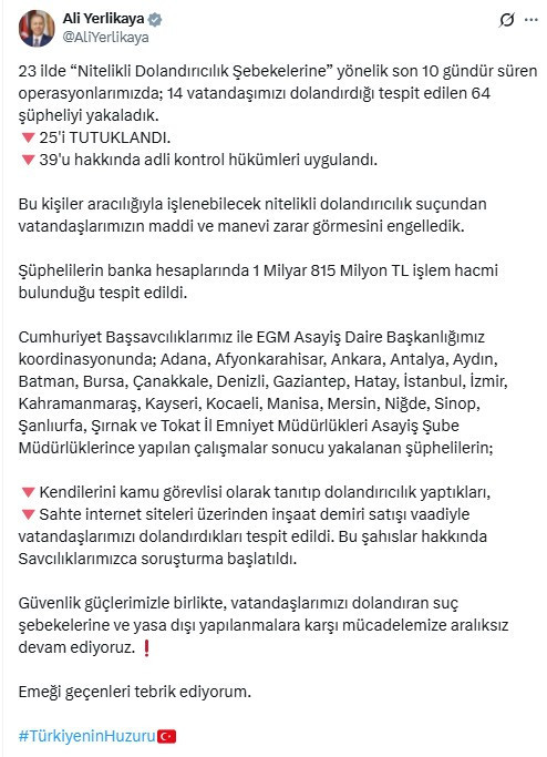 Ankara dahil 23 ilde dolandırıcılık operasyonu: 25 şahıs tutuklandı