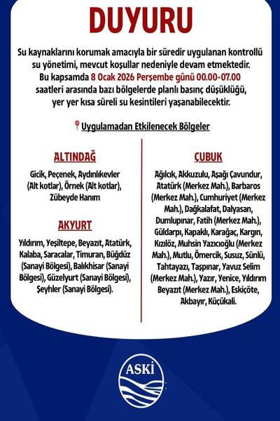 ASKİ'den Altındağ, Akyurt ve Çubuk'ta bazı yerler için su kesintisi duyurusu