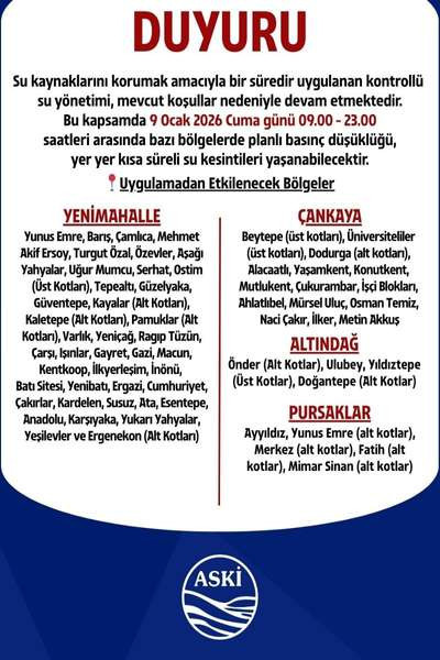 ASKİ'den 9 Ocak Cuma günü için su kesintisi duyurusu