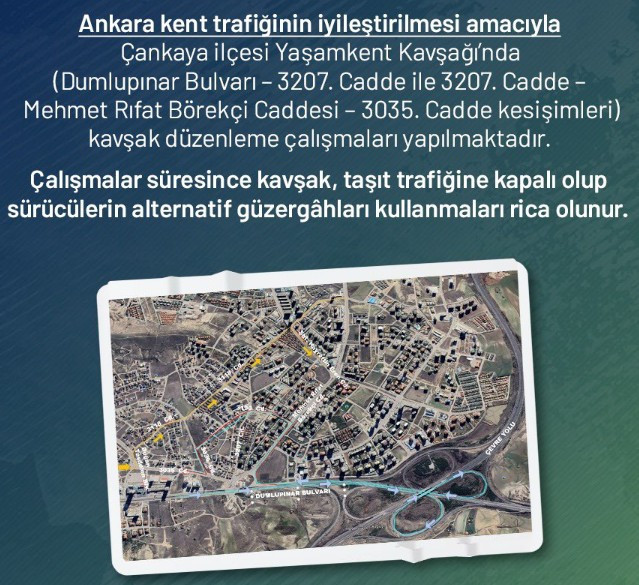 ABB çalışmalardan dolayı Yaşamkent Kavşağı'nın taşıt trafiğine kapatıldığını duyurdu