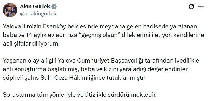 Bakan Akın Gürlek, baba ile 14 aylık kızını darbeden şüphelinin tutuklandığını açıkladı