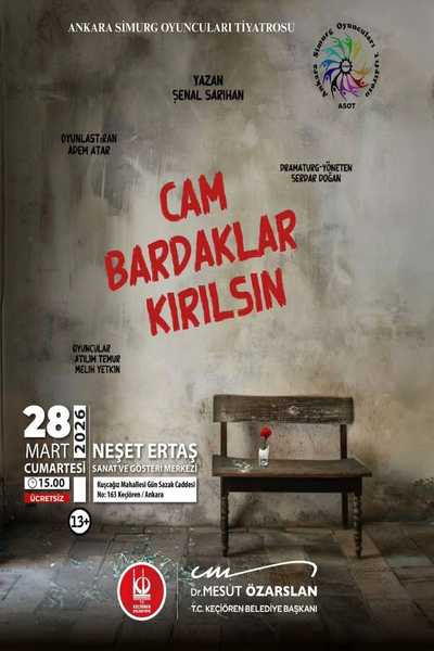 Keçiören Belediyesi'nden “Cam Bardaklar Kırılsın” tiyatro oyununa davet