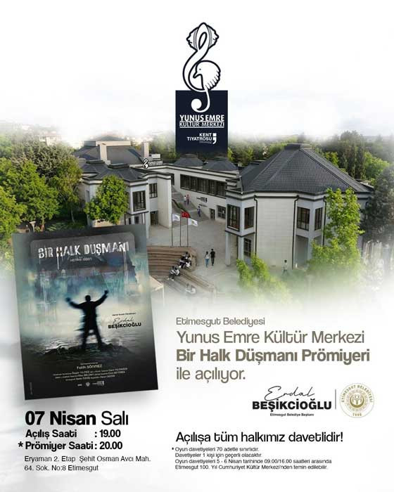 Etimesgut Belediyesi, Yunus Emre Kültür Merkezi'ni 'Bir Halk Düşmanı' oyununun prömiyeri ile açıyor!