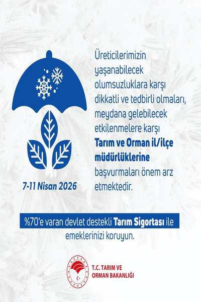Tarım ve Orman Bakanlığı'ndan çiftçilere zirai don uyarısı