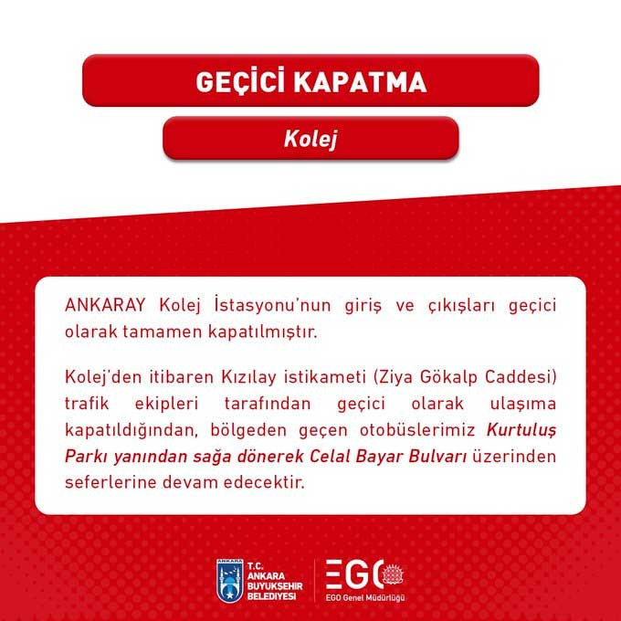 EGO'dan duyuru: ANKARAY Kolej İstasyonu’nun giriş ve çıkışları geçici olarak kapatıldı