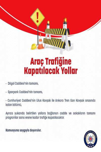 Ankara Emniyet Müdürlüğü, başkentte 23 Nisan'da trafiğe kapatılacak yolları duyurdu - Resim : 2