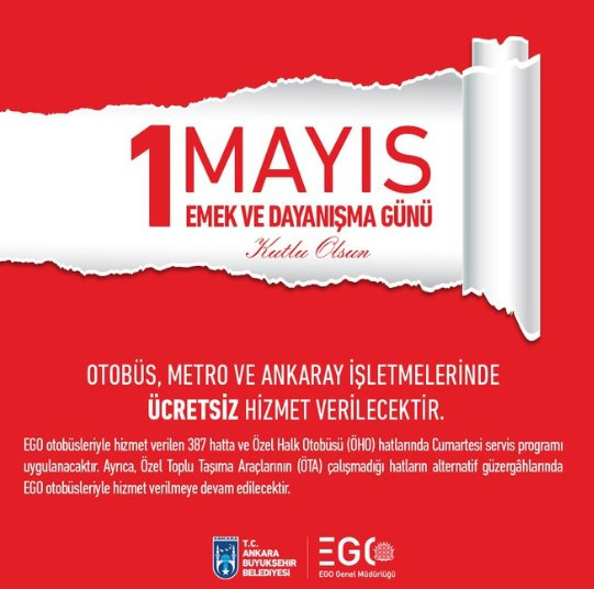 1 Mayıs EGO ücretsiz mi, Ankara'da otobüs, metro, Ankaray bedava mı?