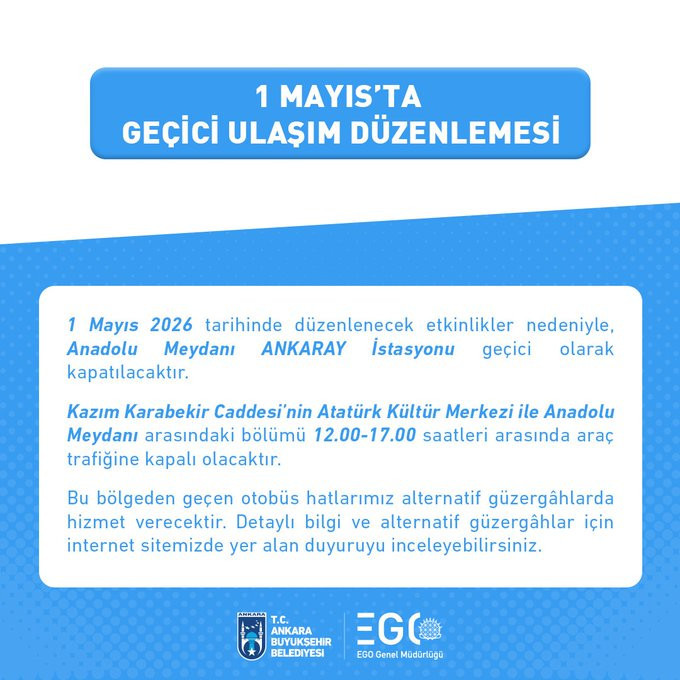 Ankara'da 1 Mayıs nedeniyle geçici ulaşım düzenlemeleri yapıldı