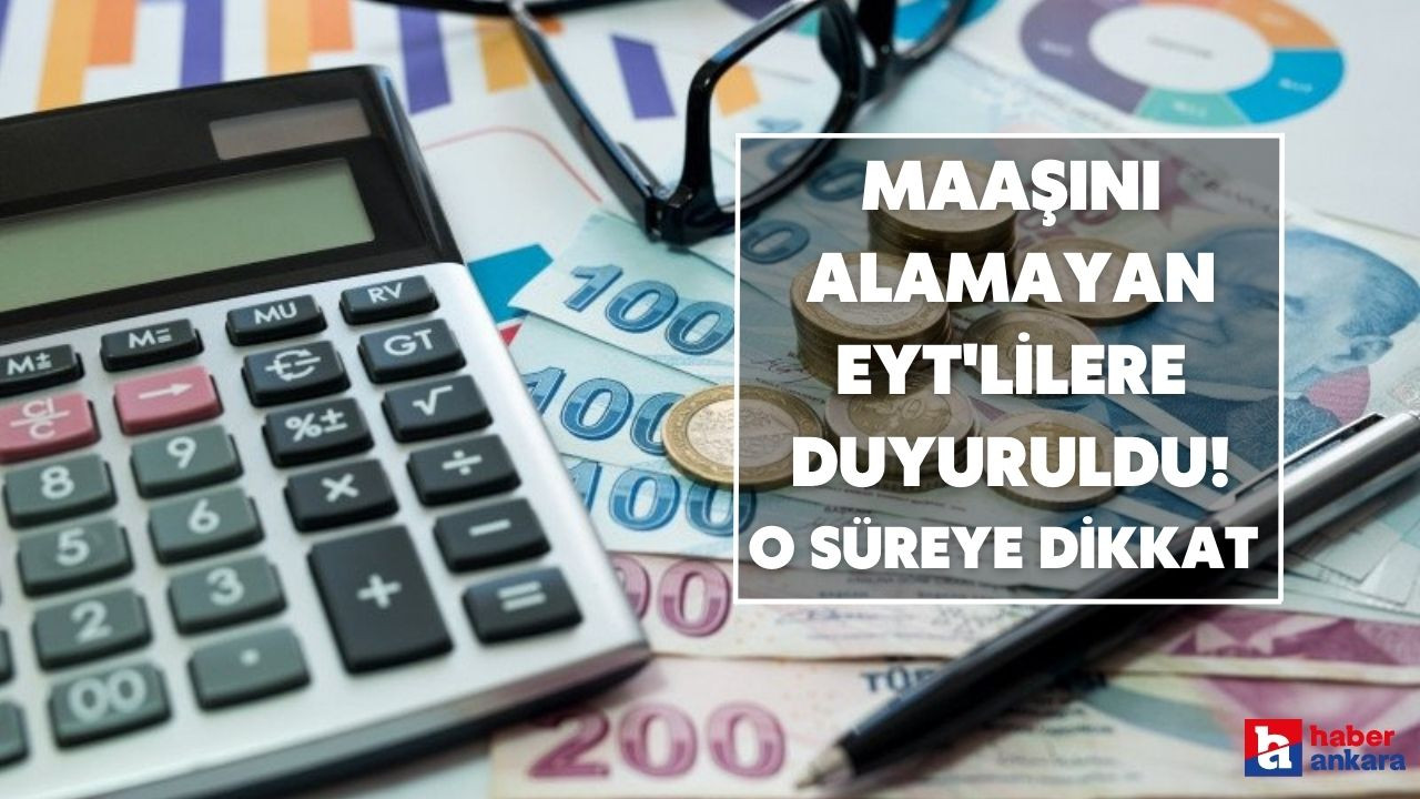 Maaşını alamayan EYT'liler duyuruldu! EYT'de 90 gün detayı açıklandı GSS borcunuz çıkabilir