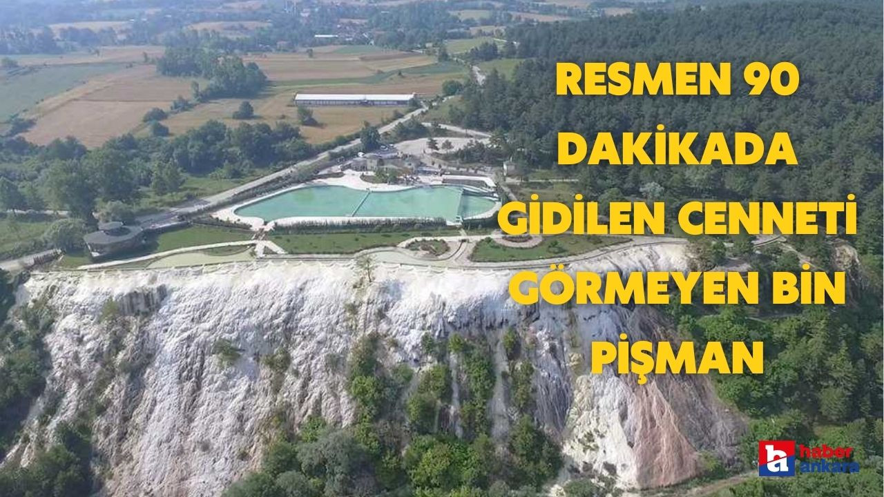 Ankara'dan sıkılan için adres belli oldu! Resmen 90 dakikada gidilen cenneti görmeyen bin pişman