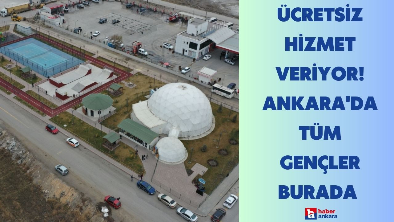 Resmen ücretsiz hizmet veriyor! Ankara'daki tüm gençler burada hemen randevunuzu alın