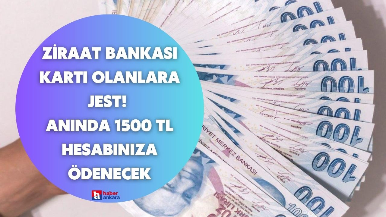 Cebinde Ziraat Bankası kartı olanlara jest! 1500 TL anında hesabınıza ödenecek hemen başvurun