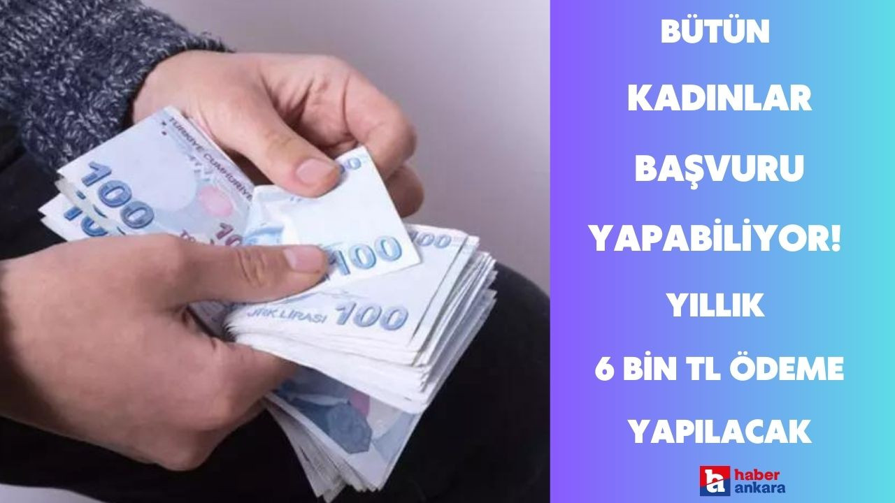 Ülkedeki bütün kadınlar faydalanabiliyor! Yıllık 6 bin TL ödeme yapılacak kimlik kartınızla başvurun